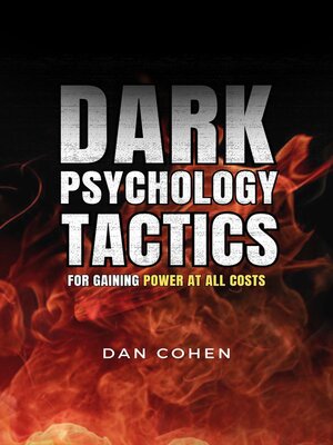 cover image of Dark Psychology Tactics for Gaining Power At All Costs